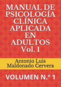 Manual de Psicología Clínica Aplicada en Adultos. Volumen 1